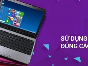 Chia sẻ 1 số mẹo nhỏ giúp nâng cao độ bền cho laptop hiệu quả